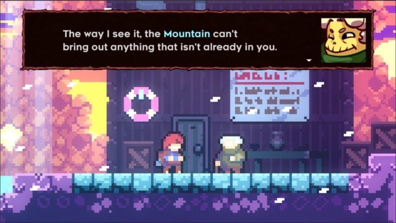 screenshot of celeste dialogue. an old woman says "the way i see it, the mountain can't bring out anything that isn't already in you."