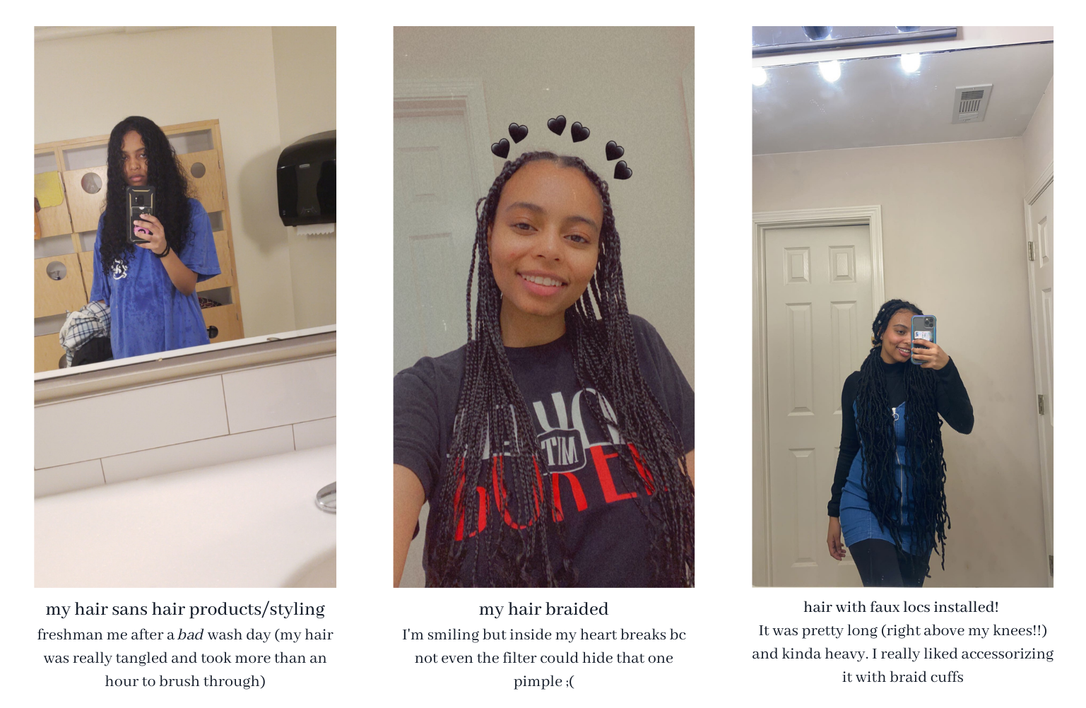 three pics of my hair right out of the shower, my hair braided, and my hair with faux locs