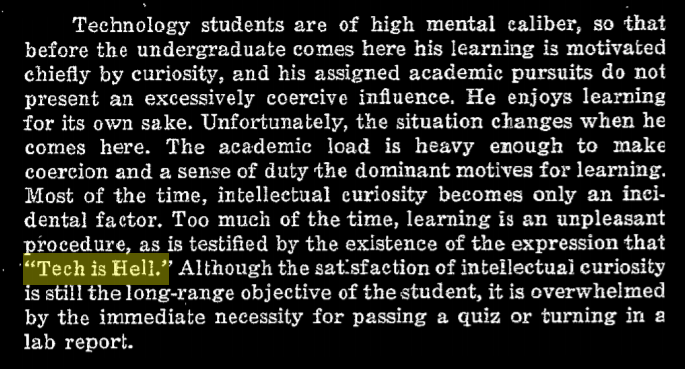 excerpt "Too much of the time, learning is an unpleasant procedure, as is testified by the existence of the expression that Tech is Hell."