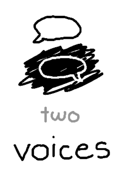 two speech bubbles, one in reverse. beneath, the text "two: voices".