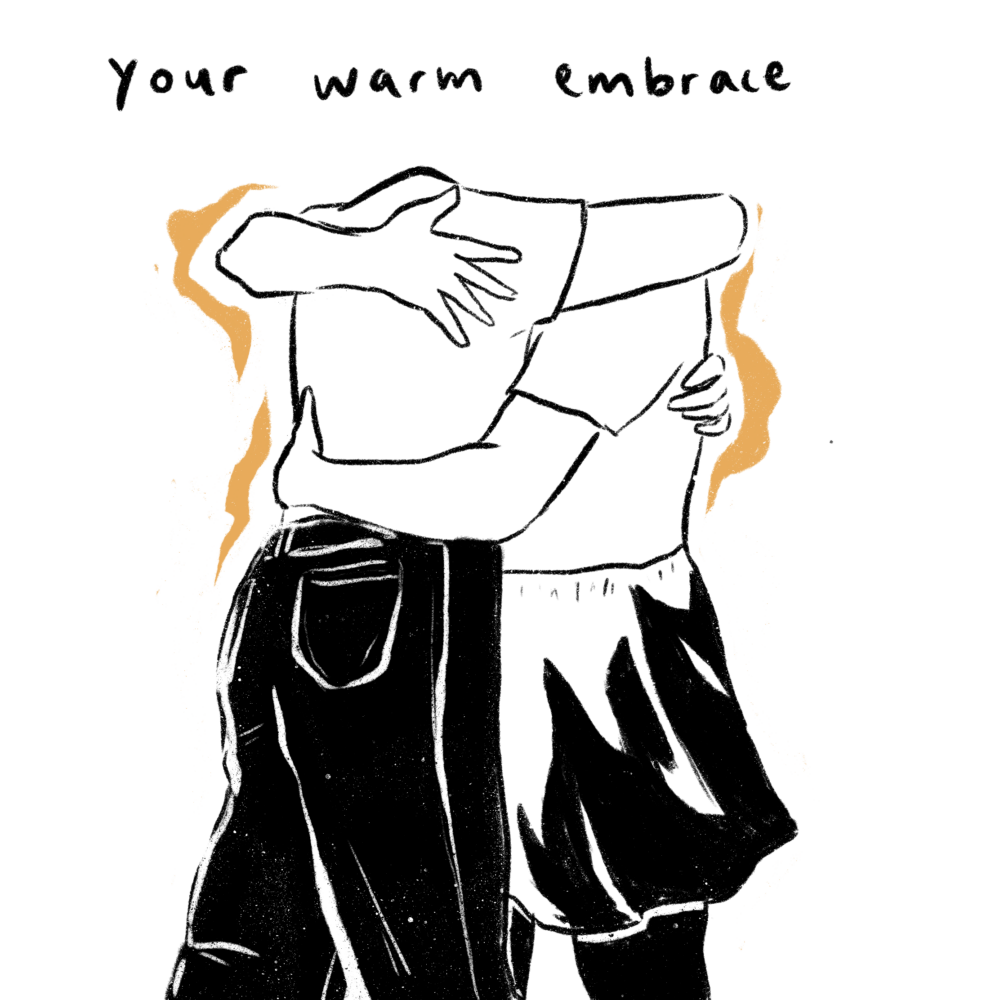 your warm embrace
