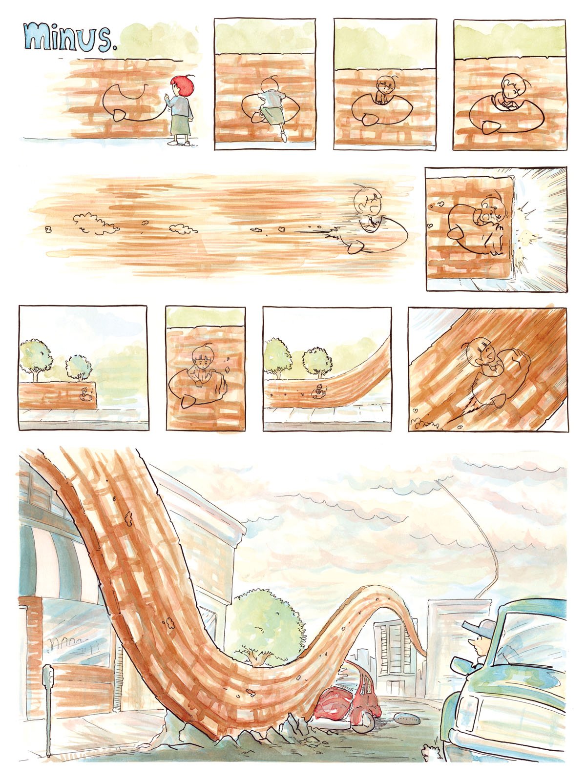 Comic strip. Transcription. Title: "minus." minus draws a rocketship on a brick wall. She climbs into the drawing, turning into an outline. She starts the rocket, which zooms through the wall, and laughs as she flies in high speed. minus crashes at the end of the brick wall, crumpling the front of the rocket. She looks forward at empty space. The next panel, we see the brick wall extending, and slanting upward. The rocket starts again as minus smiles and flies through the brick wall. In the last panel, a curving brick wall crashes through a sidewalk, narrowly misses a car, flies over buildings, and continues into the sky, as a driver looks out from his car.