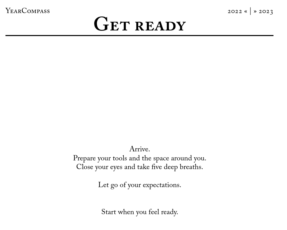 YearCompass Get Ready page that reads "Arrive. Prepare your tools and the space around you. Close your eyes and take five deep breaths. Let go of your expectations. Start when you feel ready."