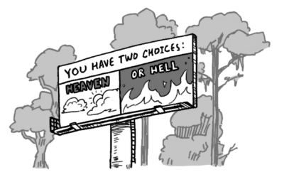 billboard that says "you have two choices: heaven or hell"