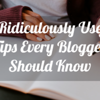 17 ridiculously useful tips every blogger should know