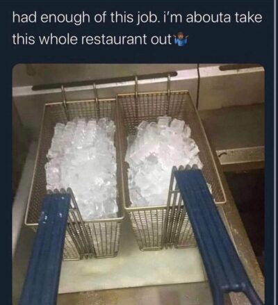 a meme of someone about to put ice into a deep fryer