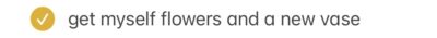 Objective 4: Get myself flowers and a new vase