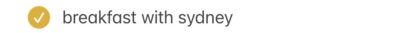 Objective 1: get breakfast with Sydney