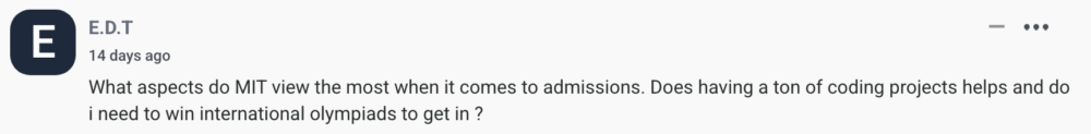 by E.D.T. What aspects do MIT view the most when it comes to admissions. Does having a ton of coding projects helps and do i need to win international olympiads to get in ?