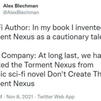 Sci-Fi Author: In my book I invented the Torment Nexus as a cautionary tale Tech&hellip;
